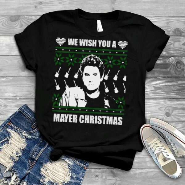 John Mayer we wish you a Mayer Christmas Ugly 2022 shirt