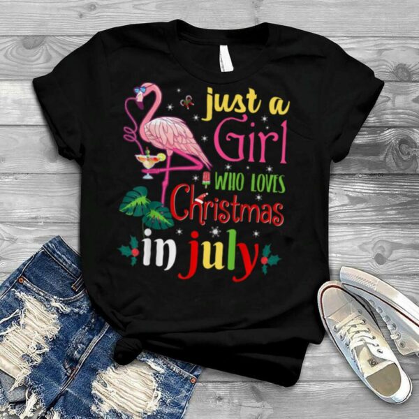 Just A Girl Who Loves Christmas In July Flamingo Summer Gift T Shirt