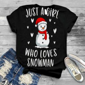 Just A Girl Who Loves Snowman Xmas Cute Christmas shirt