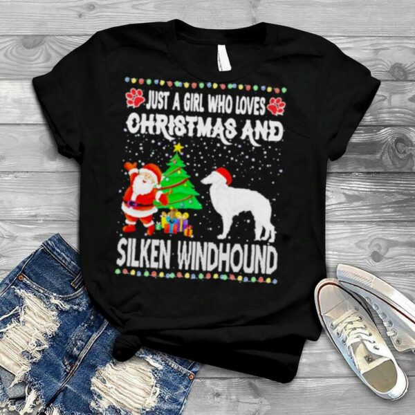 Just a girl who loves Christmas and silken windhound shirt