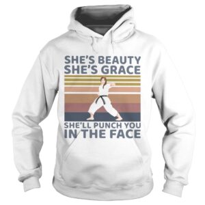 Karate Girl Shes Beauty Shes Grace Shell Punch You In The Face Vintage shirt Karate Girl Shes Beauty Shes Grace Shell Punch You In The Face Vintage shirt