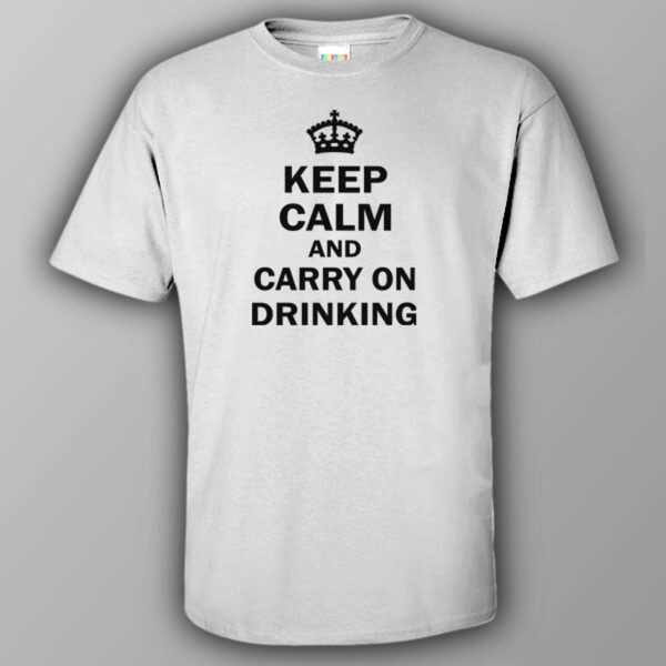 Keep calm and carry on drinking – T-shirt