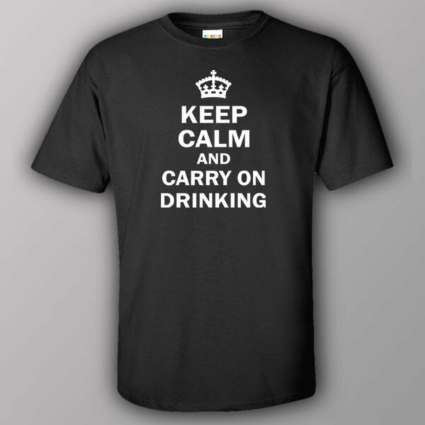 Keep calm and carry on drinking – T-shirt