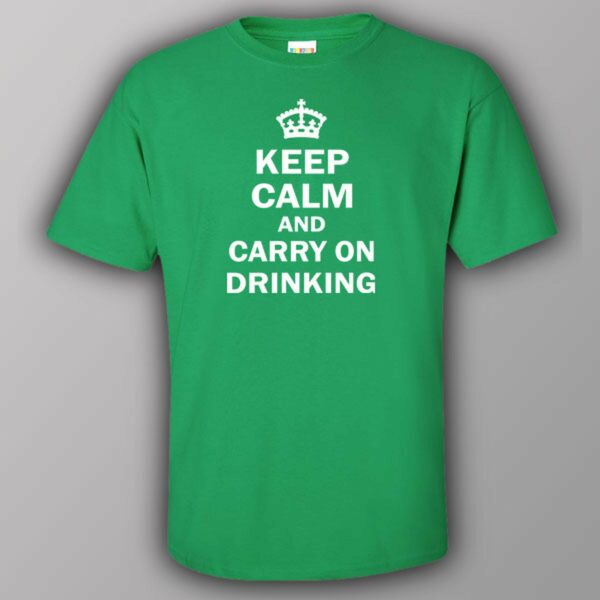 Keep calm and carry on drinking – T-shirt