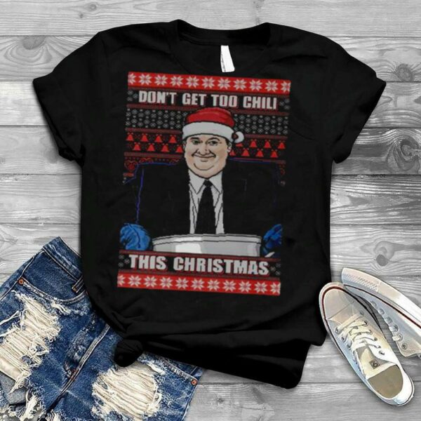 Kevin Malone Don’t Get Too Chili The Office Ugly Christmas shirt