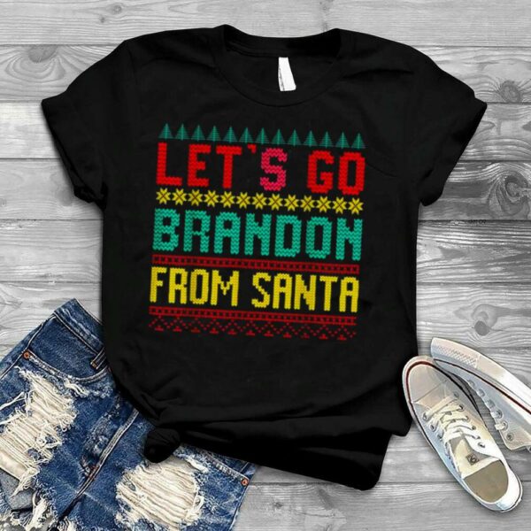 Let’s Go Brandon Let’s Go Brandon From Santa Christmas Shirt