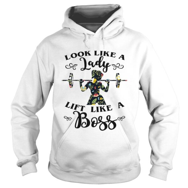 Look like a lady lift like a Boss Weight lifting shirt