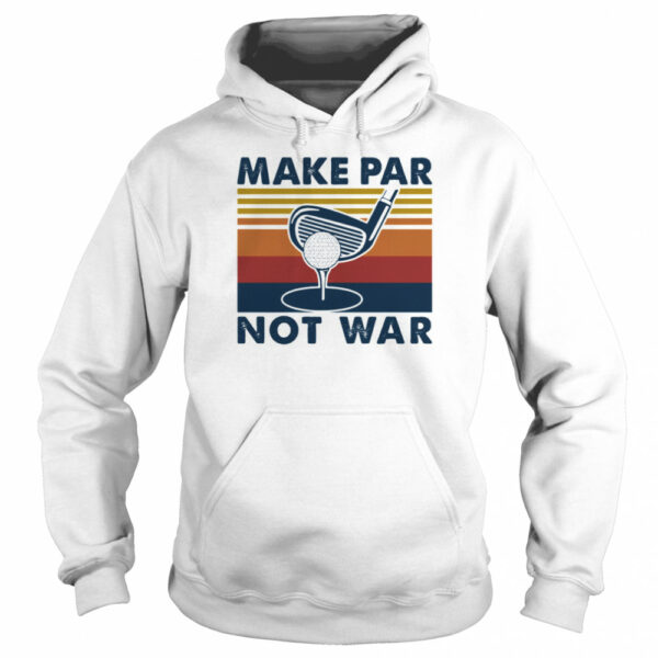 Make Par Not War Playing Golf Vintage shirt