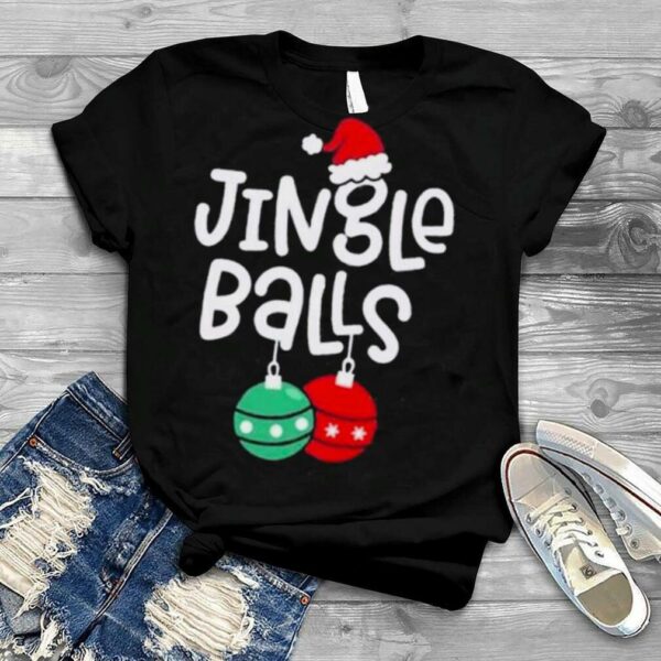 Merry Christmas Jingle Balls shirt