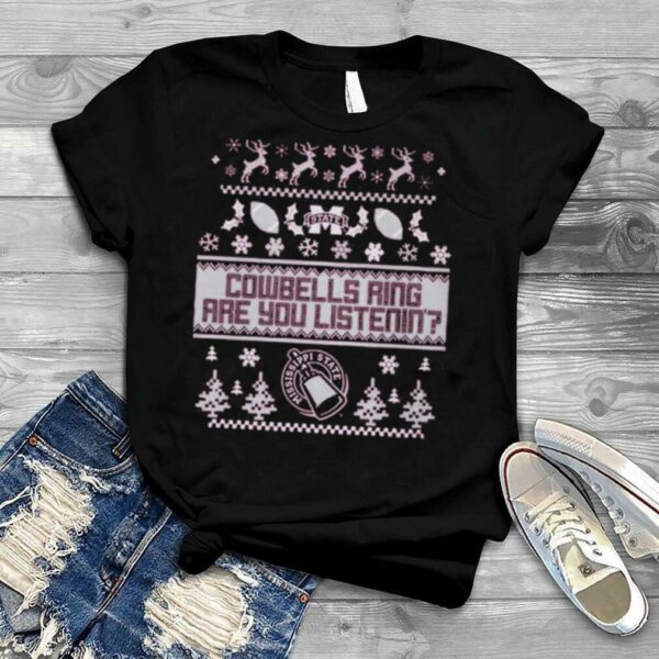 Mississippi State Cowbells Ring Are You Listening Ugly Christmas shirt