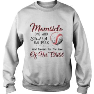 Momsicle One Who Sits At A Ballpark And Freezes For The Love Of Her Child shirt