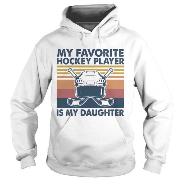 My favorite hockey player is my daughter vintage shirt