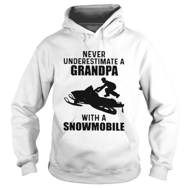 Never Underestimate A Grandpa With A Snowmobile shirt