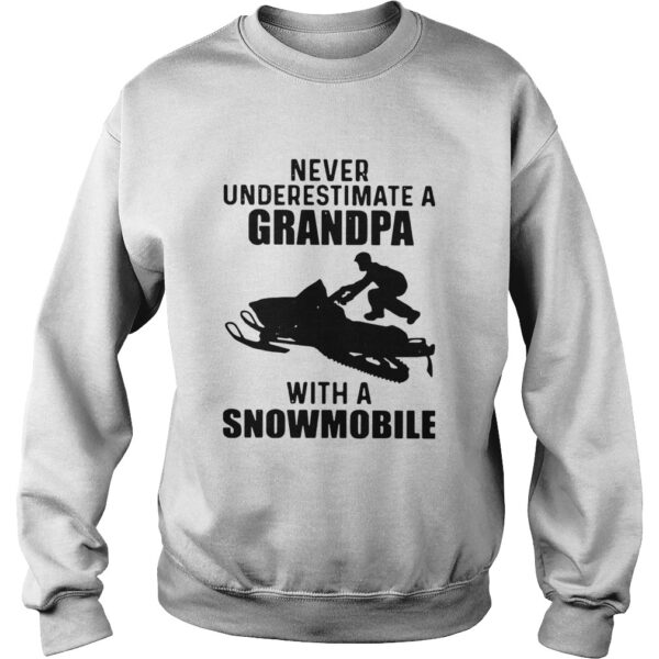 Never Underestimate A Grandpa With A Snowmobile shirt