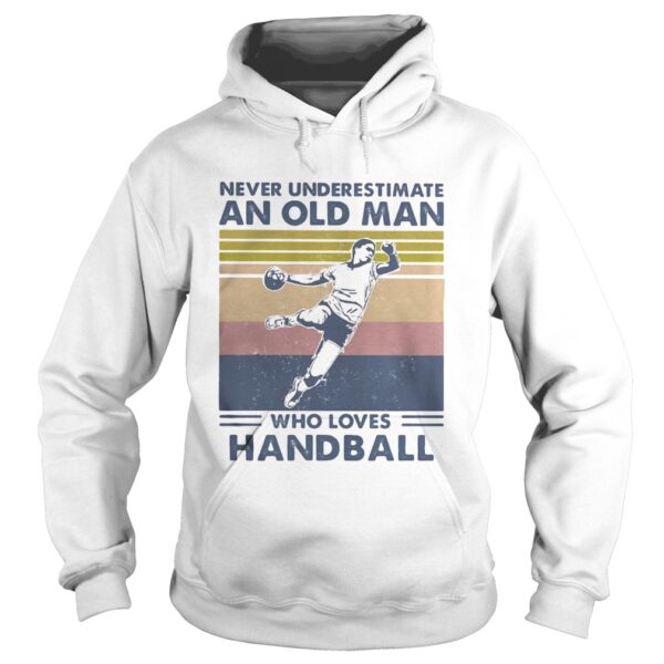 Never Underestimate An Old Man Who Loves Handball Vintage shirt