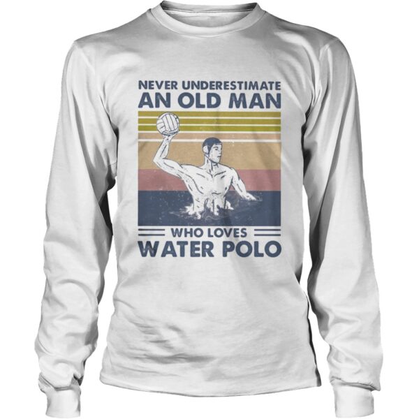 Never Underestimate An Old Man Who Loves Water Polo Vintage shirt