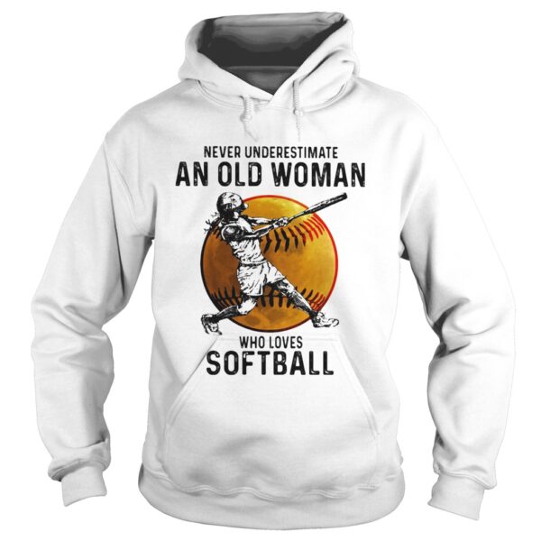 Never underestimate an old woman who loves softball shirt