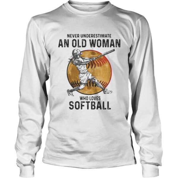 Never underestimate an old woman who loves softball vintage shirt