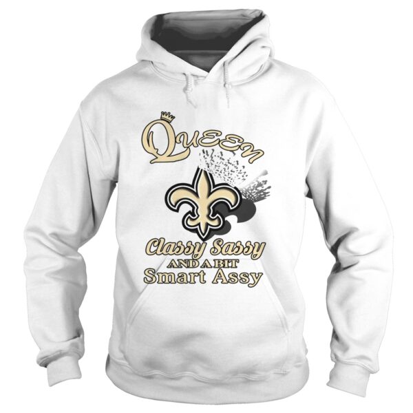 New Orleans Saints Queen Classy Sassy And A Bit Smart Assy shirt