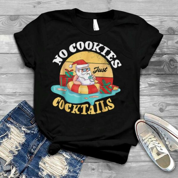 No Cookies Just Cocktails santa tropical Sommer Christmas T Shirt