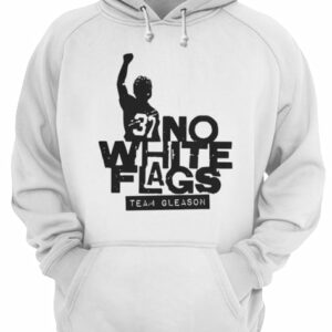 No White Flags Team Gleason shirt 2 No White Flags Team Gleason shirt 3