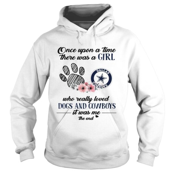 Once upon a time there was a girl who really loved Dogs and Cowboys shirt