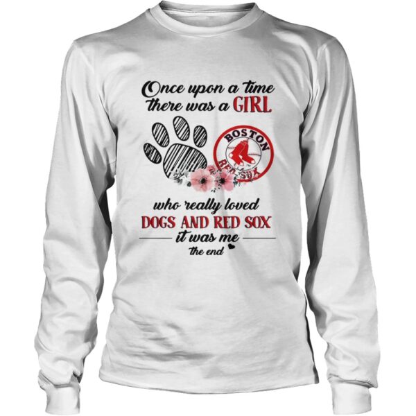 Once upon a time there was a girl who really loved Dogs and Red Sox shirt