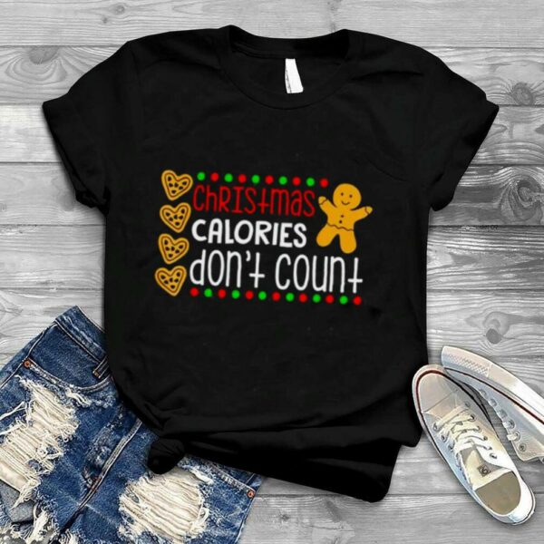 Original christmas calories don’t count Christmas shirt