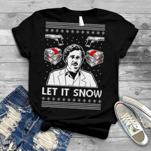 Pablo Escobar Let It Snow Ugly Christmas shirt