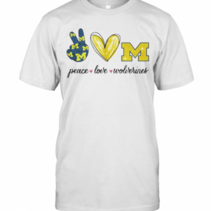 Peace Love Michigan Wolverines T-Shirt