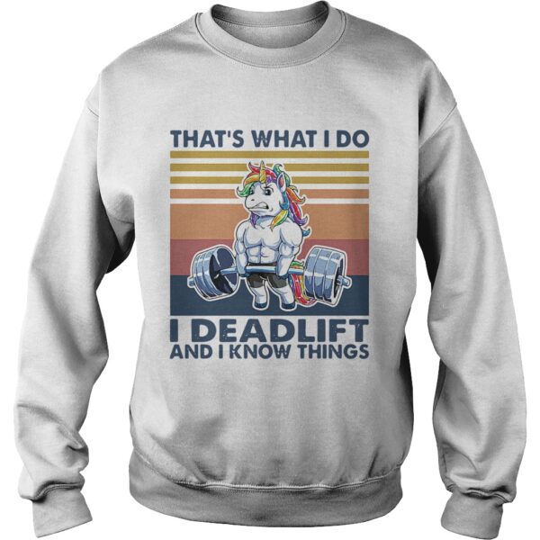 Premium Unicorn Weight Lifting Thats What I Do I Deadlift And I Know Things Vintage Retro shirt