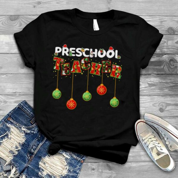 Preschool Teacher Christmas Vibes for Preschool Teacher Shirt