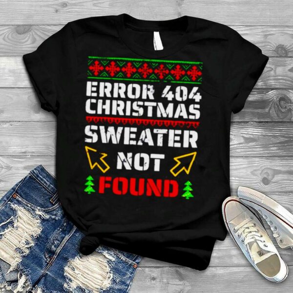 Programmer nerd error 404 sorry christmas shirt