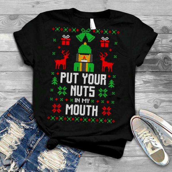 Put Your Nuts In My Mouth Xmas Ugly Knitted Pattern Christmas shirt