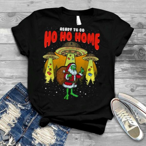 Ready To Go Home Santa Alien Funny Christmas shirt