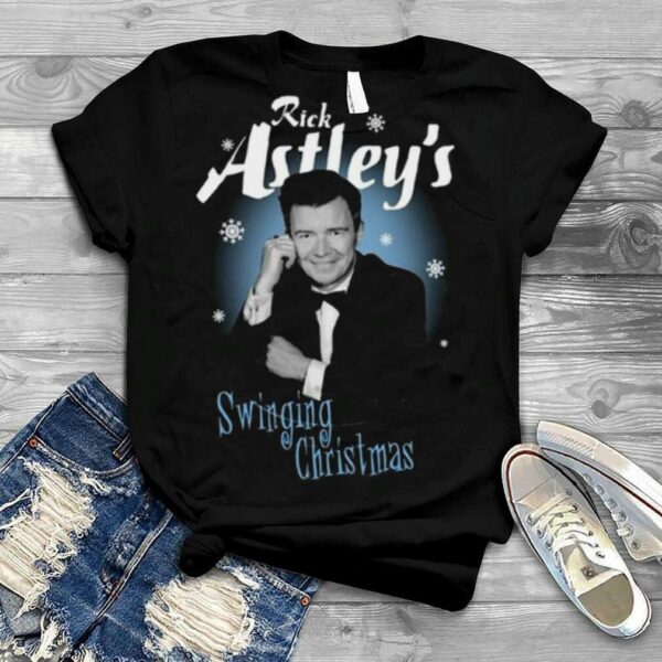 Rick Astley Swinging Christmas shirt