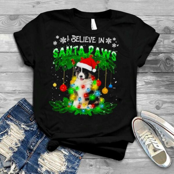 Santa Australian Shepherd I believe in Santa Paws Merry Christmas light shirt