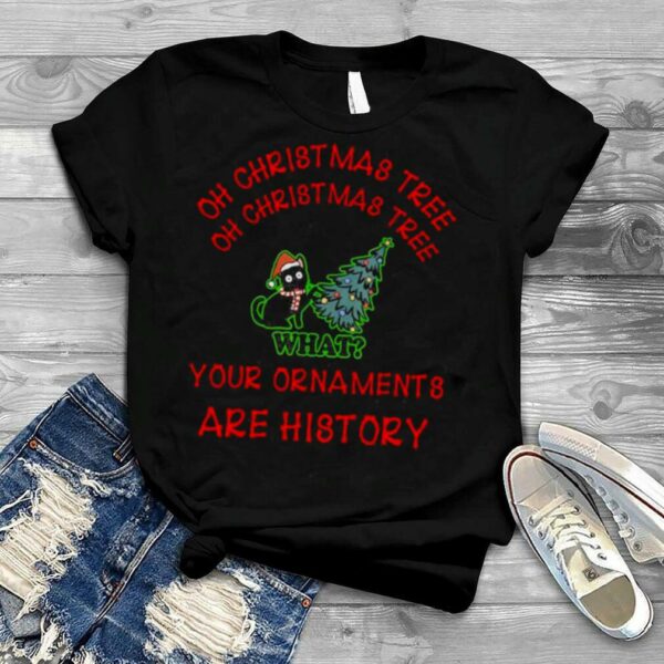 Santa Black Cat What Oh Christmas Tree Your Ornaments Are History shirt