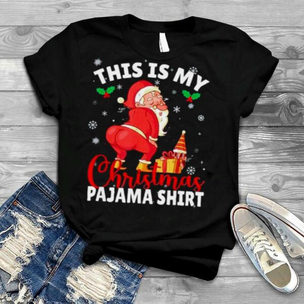 Santa Claus This Is My Christmas Pajama 2021 Shirt