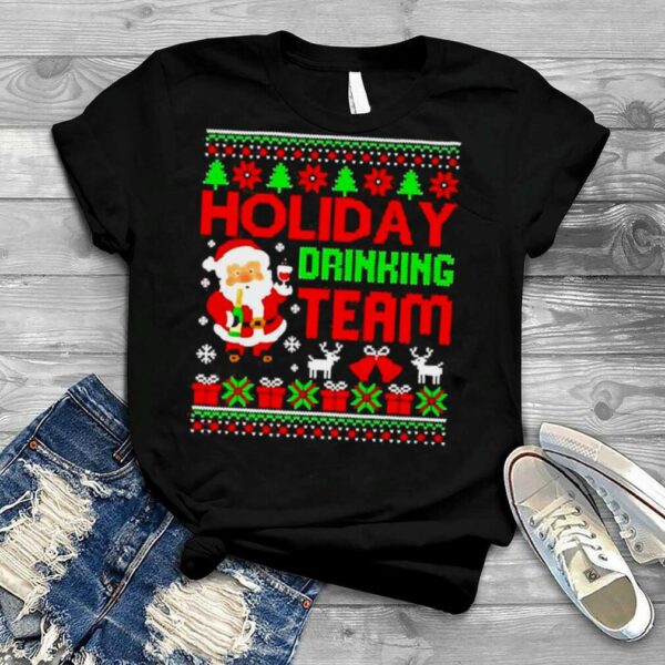 Santa Holiday Drinking Team Christmas Sweater Shirt