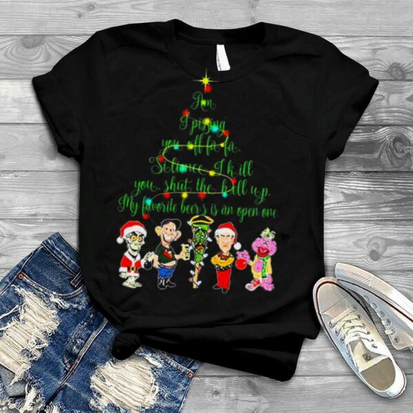 Santa Jeff Dunham character am I pissing you of fa fa silience I kill you Christmas shirt