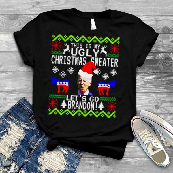 Santa Joe Biden this is my Ugly Christmas sweater let’s go brandon shirt