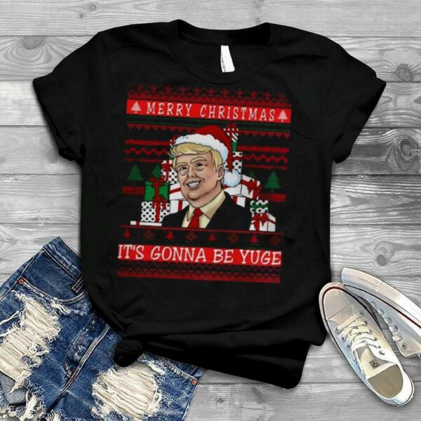 Santa Trump Sarcastic Merry Christmas It’s Going To Be Yuge Ugly Christmas 2022 Shirt