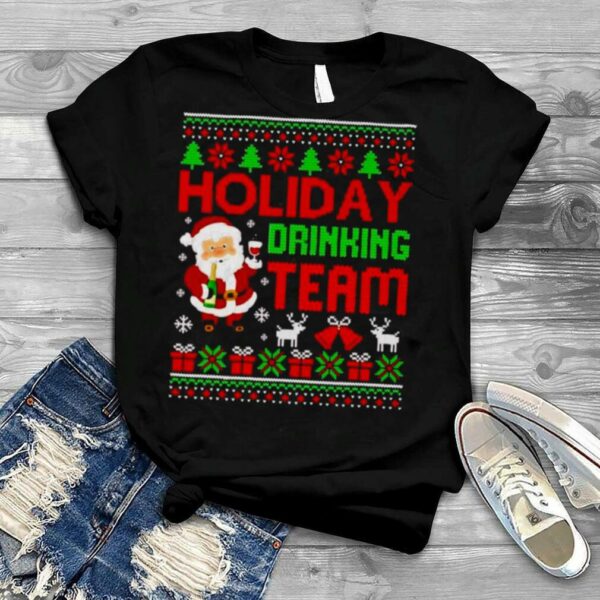 Santa holiday drinking team Christmas shirt