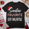 Santa’s Favorite ER nurse Christmas T Shirt