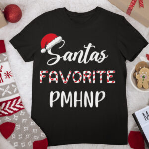 Santa’s Favorite PMHNP Christmas T Shirt