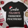 Santa’s Favorite Taekwondo Practitioner Christmas Taekwondo T Shirt
