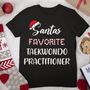 Santa’s Favorite Taekwondo Practitioner Christmas Taekwondo T Shirt