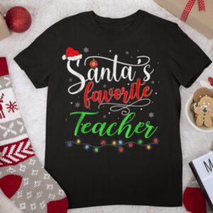 Santa’s Favorite Teacher Funny Christmas Santa Light T Shirt T Shirt