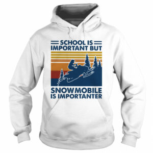 School Is Important But Snowmobile Is Importanter Vintage Retro shirt 2 School Is Important But Snowmobile Is Importanter Vintage Retro shirt 3